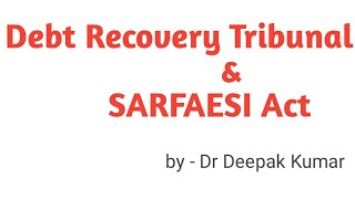 Debt Recovery Tribunal DRT amp SARFAESI Act [upl. by Nathalie]