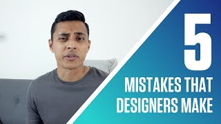 5 Mistakes That Designers Make [upl. by Linea]