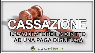 SALARIO MINIMO👨🏻‍⚖️Sentenza della Cassazione ha sancito il diritto al salario minimo costituzionale [upl. by Reppart79]