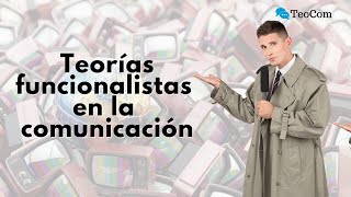 Teorías funcionalistas de la comunicación [upl. by Einej]