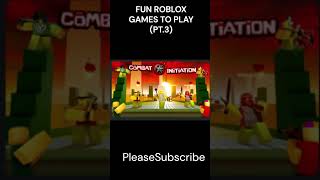 FUN ROBLOX GAMES TO PLAY PT3 [upl. by Qiratla]