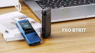 FiiO BTR17  Review Full Specifications amp Features [upl. by Felisha589]