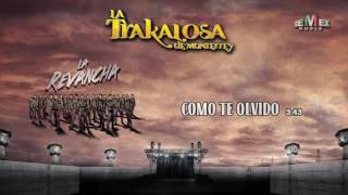 Como Te Olvido  La Trakalosa de Monterrey Audio Oficial [upl. by Gerrard]