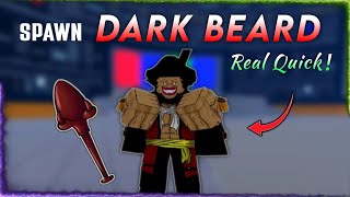 SPAWN Dark Beard Boss in 1 Minute Blox Fruits EASY Guide [upl. by Dnomse]