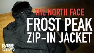 The North Face Frost Peak ZipIn Jacket Review [upl. by Akinek]