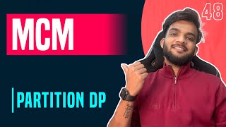 DP 48 Matrix Chain Multiplication  MCM  Partition DP Starts 🔥 [upl. by Gee]