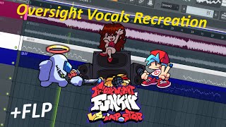 FLP Oversight Vocals Recreation  Vs Imposter V4 [upl. by Mllly]