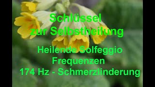 Heilende Solfeggio Frequenzen – 174 Hz Schmerzlinderung [upl. by Nommad]