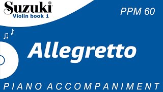 Suzuki Violin Book 1  Allegretto  Piano Accompaniment  PPM  60 [upl. by Shaddock690]