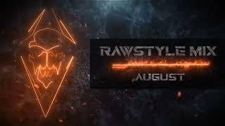 Rawstyle Mix August 2024 [upl. by Ocirederf]