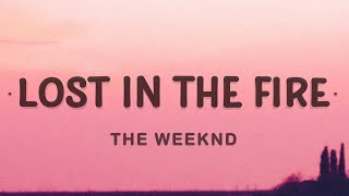 The Weeknd  Lost in the Fire Lyrics ft Gesaffelstein [upl. by Botsford]