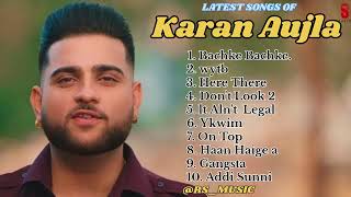 karan Aujla new all songs 2024  Latest panjabi songs 2024  karan Aujla Audio jukebox 2024 [upl. by Elamor]