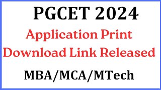 PGCET 2024  Application Print Download Link Released  PGCET 2024 MBA MCA MTech PGCET 2024 Updates [upl. by Tekcirc]