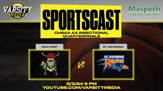 SPORTSCAST  Iona Prep vs St Raymond  CHSAA AA Basketball Quarterfinals  33  5PM [upl. by Iggep]