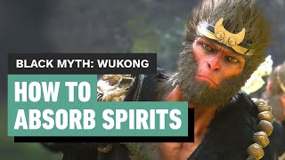 Black Myth Wukong  How to Absorb Spirits [upl. by Eissej]