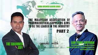 PART 2 The Malaysian Association of Pharmaceutical Suppliers Aims to be The Leader in The Industry [upl. by Dylane589]