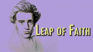 Kierkegaard  Leap of Faith [upl. by Korella]