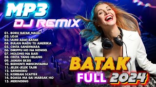 MP3 DJ REMIX BATAK FULL ALBUM 2024 [upl. by Reifnnej920]