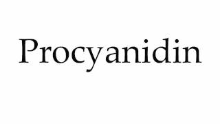 How to Pronounce Procyanidin [upl. by Bili]