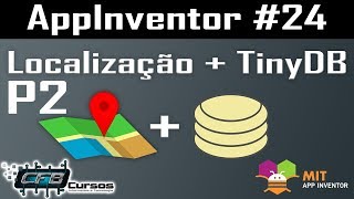 Localização  TinyDB  P2  Curso de AppInventor 24 [upl. by Namilus453]