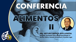 ❱❱❱ CONFERENCIA DERECHO DE ALIMENTOS PT II Mg Arturo Zapata Avellaneda [upl. by Zitvaa]