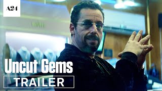 Uncut Gems  Official Trailer HD  A24 [upl. by Bonnibelle]