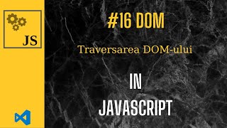 JS EP16 Traversarea DOMului [upl. by Nifled]