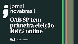 SAIU NA MÍDIA  Primeira eleição online da OAB SP [upl. by Intruok]