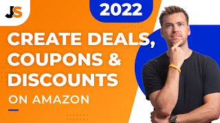 Creating EVERY Amazon Promotion in Seller Central  Coupons Deals Discounts Tutorial 2023 [upl. by Charline]