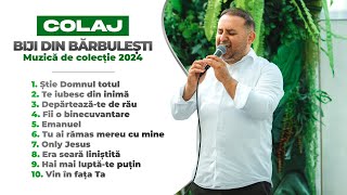 Biji din Bărbulești  MUZICĂ CREȘTINA DE COLECȚIE 2024 [upl. by Aicekat]