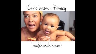 Chris brown  privacy  iamlekenah cover [upl. by Latia8]