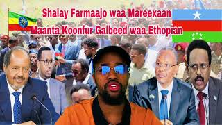 DEG DEG Daawo shalay Farmaajo Waa Mareexaan Maanta Koonfur galbeed Waa Ethopian  Jawaabta Dawlada [upl. by Eelrihs]