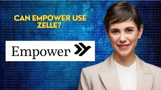 Can empower use Zelle [upl. by Vil372]