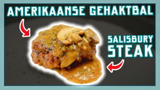 AMERIKAANSE GEHAKTBAL SALISBURY STEAK  EtenmetNick  How to [upl. by Yellah]