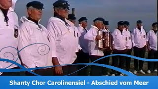 Shanty Chor Carolinensiel  Abschied vom Meer [upl. by Xer]