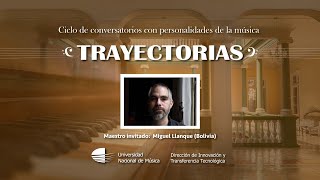 quotTrayectoriasquot  Ciclo de conversatorios Miguel Llanque Bolivia [upl. by Leede]