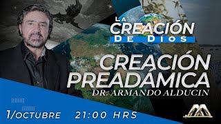 Creación PreAdámica  La Creación de Dios  Dr Armando Alducin [upl. by Nealy759]