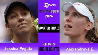 Ekaterina Alexandrova vs Jessica Pegula Full Highlights  Miami Open 2024 Quarter Finals [upl. by Pallua359]