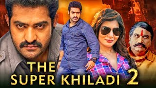 The Super Khiladi 2 Rabhasa Action Hindi Dubbed Movie  r NTR Samantha Brahmanandam [upl. by Laws81]