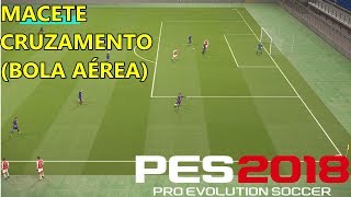 PES 2018  MACETES CRUZAMENTO PS4 PS3 PC e XBOX [upl. by Daron]