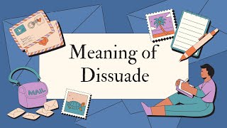 What is the meaning of dissuade🤔 [upl. by Sansen455]