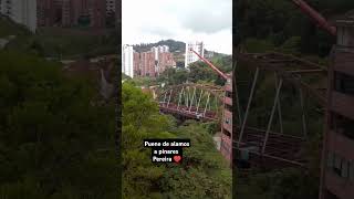 ♥️ así está quedando el puente que conecta Alamos con pinares pereira hermosa♥️🥰 [upl. by Cari985]