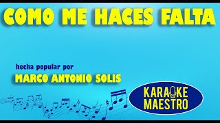 Como Me Haces Falta  Marco Antonio Solis [upl. by Yromas]