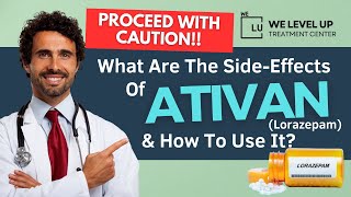 The Ugly Truth About Ativan Lorazepam Side Effects Uses Risks amp Overdose Dangers [upl. by Acie757]