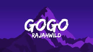 RajahWild  GO GO Lyrics [upl. by Atla918]