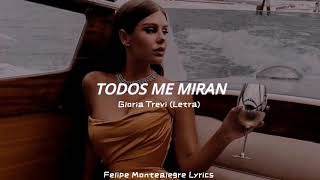 Gloria Trevi  Todos Me Miran Letra [upl. by Warner]