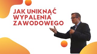 Psychologia pozytywna czyli jak uniknąć wypalenia zawodowego [upl. by Jilleen45]