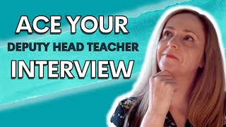 Best interview tips for aspiring deputy headteachers [upl. by Yragerg]