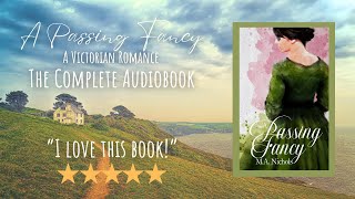 A Passing Fancy by MA Nichols Complete Victorian Romance Audiobook [upl. by Paddy]