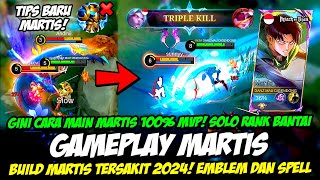 GINI MAIN MARTIS 100 MVP  COMBO MARTIS BARU❗BUILD MARTIS TERSAKIT 2024❗GAMEPLAY MARTIS TOP GLOBAL [upl. by Llehcor730]